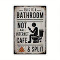 This is a bathroom – not an Internet cafe – shit & split Retro Style Metalskilt